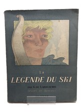 Guy de Larigaudie / Samivel - La légende du Ski Images de Samivel - 1949