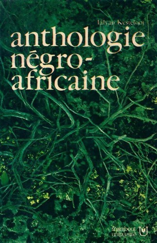 Anthologie négro africaine - négro-africaine,