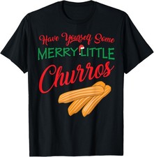 Funny And Sarcastic Mexican Culture Christmas Dessert Churro T-Shirt