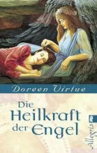 Die heilkraft der engel - die,