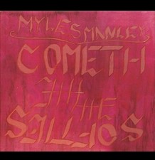 Myles Manley Cometh The