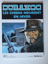 Durango - Tome 1 - Les chiens meurent en hiver - Swolfs - 1981 - Neuf mint !