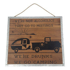 Funny Camping Sign, We're Not Alcoholics We're Drunks Sign, Wooden Sign 16"X14"