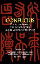 Confucian Analects, The Great Learning & The Doctrine of the Mean, Confucius
