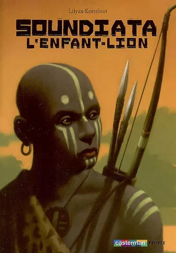 Soundiata enfant lion - soundiata, l'enfant-lion