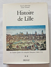 Histoire de Lille T2 par Trenard de Charles Quint à la Conqûete Française Privat
