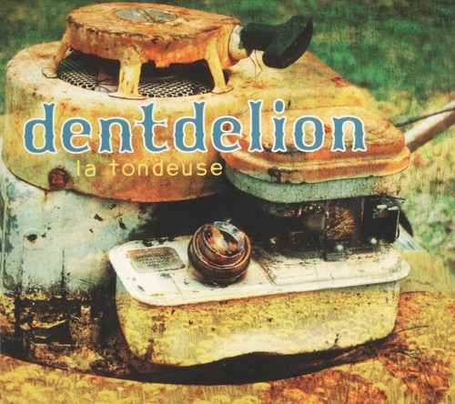 Dentdelion tondeuse cd - dentdelion, la
