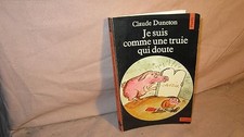 Je suis comme une truie qui doute - Duneton, Claude