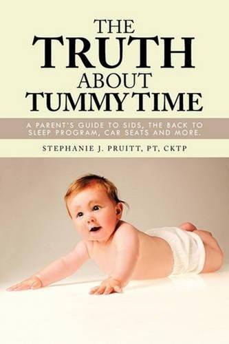 The truth about tummy - time:, a