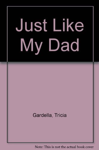 Just like dad - just, tricia