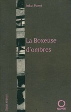 La boxeuse d'ombres - Inka Parei - V225276