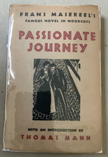 Passionate Journey: A Novel in 165 Woodcuts - Frans Masereel 1st US Ed Lear 1948