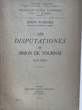 WARICHEZ Joseph (ed.) & SIMON DE TOURNAI Les disputationes de Simon de Tournai.