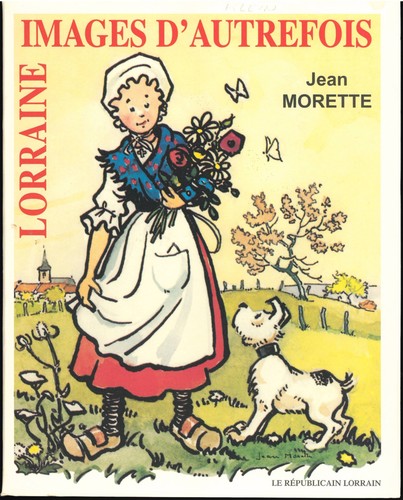 Lorraine images autrefois - lorraine,