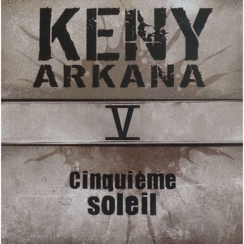 Keny arkana cinquième soleil - arkana,