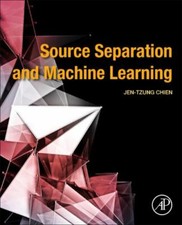 Source Separation and Machine Learning, Paperback by Chien, Jen-tzung, Like N...