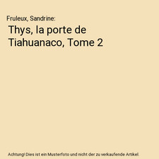 Thys, la porte de Tiahuanaco
