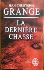 C1 Jean Christophe GRANGE La DERNIERE CHASSE Poche 2020