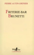 Friterie-bar Brunetti, Pierre