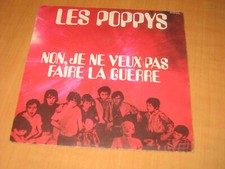 Vinyle 45T - LES POPPYS -  " NON JE NE VEUX PAS FAIRE LA GUERRE / NOEL