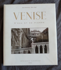Jean MOUNICQ - Marc AUGE, "Venise - D'Eau et de Pierre", Imprimerie Nationale