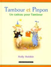 Tambour et pinpontome 2 : Un cadeau p... - Holly Hobbie - V348792
