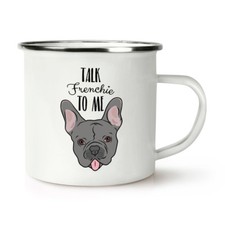 Talk Frenchie To Me Bouledogue