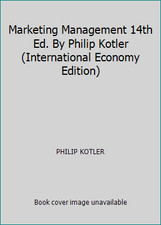 Marketing Management 14th Ed. By Philip Kotler (International Economy Edition)