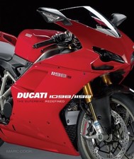 DUCATI 1098/1198: THE SUPERBIKE REDEFINED By Marc Cook - Hardcover