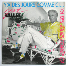 JEAN VALLÉE" - SP (45T) "Y'A DES JOURS COMME CI...Y'A DES JOURS COMME ÇA"