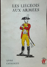 BELGIUM - LES LIEGEOIS AUX ARMEES - Military Historical Exhibition