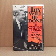 Thy Will Be Done: The Conquest of the Amazon: Rockefeller 1995 1st Ed. RARE Good