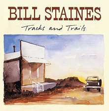 BILL STAINES - Tracks And