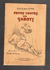 PETITS CONTES EN SABOTS LOUIS DELATTRE GEORGES LEBACQ  Bruxelles , 1923