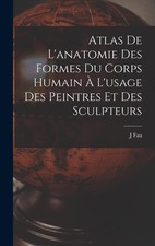 J Fau Atlas De L'anatomie Des