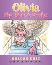 Olivia the Brave Owlet by