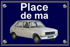 plaque " PLACE DE MA PEUGEOT