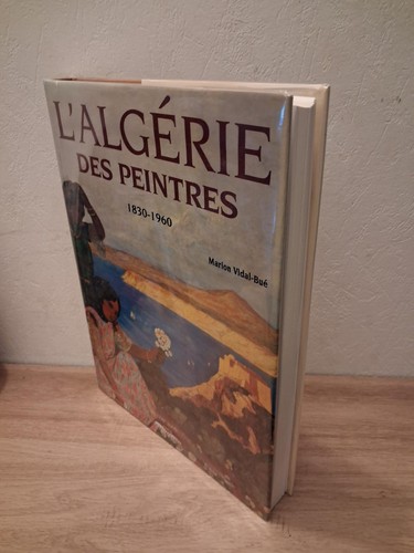 Algérie des peintres - l'algérie,