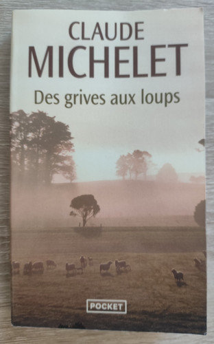 Des grives aux loups tome - des, |
