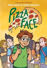 Pizza Face: A Graphic Novel (Four Eyes) by Ogle