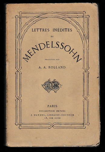 Mendelssohn lettres inedites - mendelssohn,