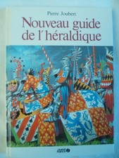Nouveau guide de l'héraldique par Pierre Joubert - Ouest France 1984