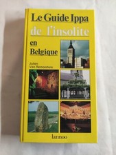 Livre Le guide  IPPA de l'insolite en Belgique Lannoo,Julien Van Remootere...