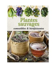Plantes sauvages comestibles &