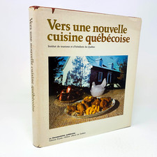 1979 Vers une Nouvelle Cuisine Québécoise Livre Recettes Français Cookbook ITHQ