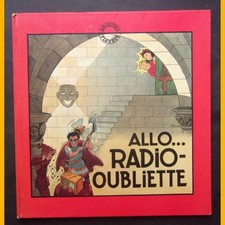Fripounet et Marisette ALLO… RADIO-OUBLIETTE René Bonnet René Bonnet 1985