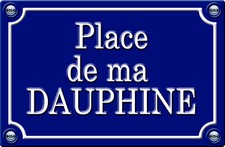 PLACE DE MA DAUPHINE- 29cm