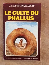 1979*Jacques MARCIREAU*LE CULTE DU PHALLUS*CONNAISSANCE DE L'ETRANGE