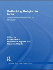 Rethinking Religion in India : The Colonial Construction of Hinduism, Paperba...