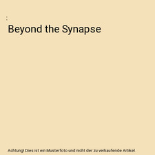 Beyond the Synapse